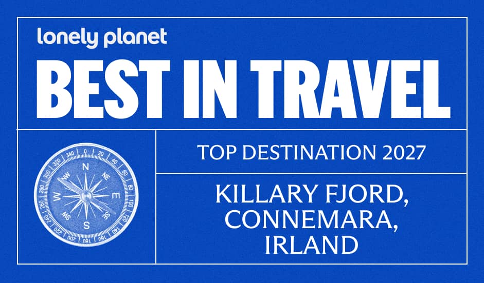 Das „Best in Travel“-Abzeichen von Lonely Planet kürt Connemara und den Killary Harbour in Irland zu einem der Top-Reiseziele für 2027.